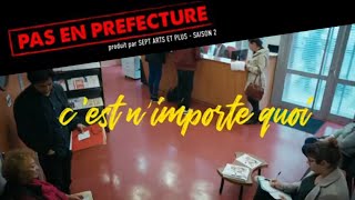 PAS EN PREFECTURE Cest nimporte quoi  saison 2 [upl. by Engapmahc]