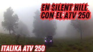 Atv250 Italika me atasco y me pierdo en la neblina [upl. by Gibbon]