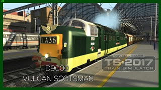 Deltic D9000 Vulcan Scotsman Train Simulator 2017 LOCO TV UK [upl. by Enialed113]