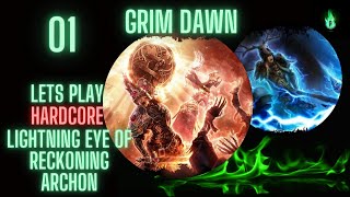 Grim Dawn  Lightning Eye of Reckoning Archon  Episode 01 [upl. by Lustick917]