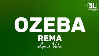 Rema  Ozeba Lyrics Video [upl. by Meesan]