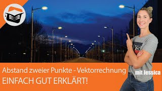 Abstand zweier Punkte  Vektorrechnung  Beispiel  Berechnung  Analysis  Einfach gut erklärt [upl. by Adliw891]