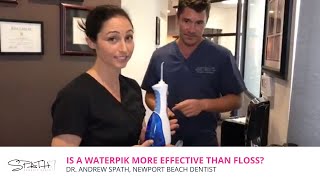 Is a Waterpik More Effective than Floss  Spath Dentistry in Newport Beach [upl. by Varrian239]