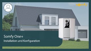 Somfy One Installation und Konfiguration  Somfy [upl. by Fran]