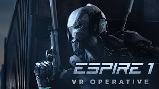 Espire 1 VR Operative  Official Announcement Teaser Trailer [upl. by Ary748]