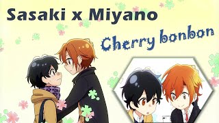 Sasaki x Miyano ✦Cherry bonbon✦ 𝓢𝓪𝓼𝓪𝓴𝓲 𝓽𝓸 𝓜𝓲𝔂𝓪𝓷𝓸【𝐀𝐌𝐕】chibi [upl. by Anire]