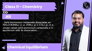 Solid Ammonium carbamate dissociates as NH2COONH4 s ⇌ 2 NH3 gCO2 g In a closed ves [upl. by Joanie]