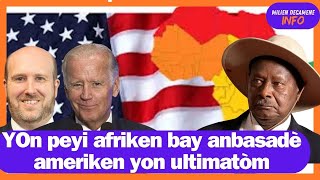 Yon peyi afriken bay anbasadè ameriken an yon ultimatòm iran deja prepare 10 senaria daprè media y [upl. by Ramona128]