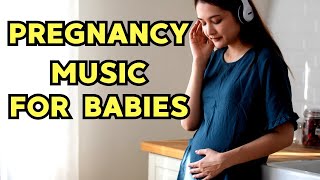 Music for Pregnancy and Unborn Baby Music for Pregnancy and Smart Baby Pregnancy Music [upl. by Adelle803]