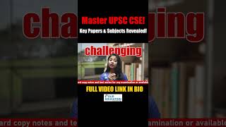 UPSC CSE Exam Structure Papers and Subjects upsc csc shorts [upl. by Vescuso]