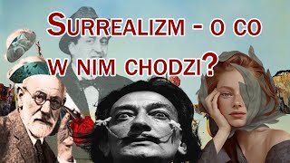 Surrealizm  o co w nim chodzi [upl. by Weinberg]