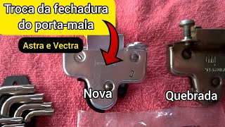 Como trocar a fechadura do portamalas do Astra e Vectra sedan [upl. by Tecu673]