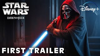 STAR WARS DAWN OF THE JEDI 2025  FIRST TRAILER Concept  Star Wars amp Lucasfilm  Dawn Of Jedi [upl. by Brownson]