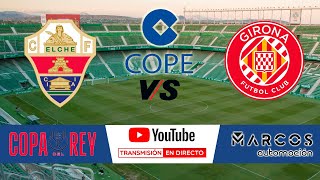 🔴DIRECTO🔴 Elche CF  Girona [upl. by Adniral]