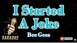 I Started A JokeBee GeesKaraoke [upl. by Forrester]