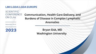 Communication Health Care Delivery and Burdens of Disease in Complex Lymphatic Anomalies [upl. by Rolyat]