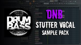 Drum and Bass stutter vocal sample pack  Bonus Bass one shot samples  FLP  DnB in Fl Studio 20 [upl. by Lauro]