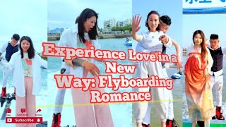 Experience Love in a New Way Flyboarding Romance mspkr2 [upl. by Genny493]