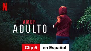 Amor adulto Clip 5  Tráiler en Español  Netflix [upl. by Muriel523]