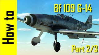 How to Bf 109 G14  23  Cockpit startup take off landing [upl. by Risteau]