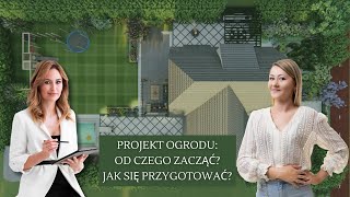 Projekt ogrodu  od czego zacząć jak się przygotować [upl. by Bibah]