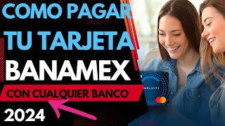 Como Pagar la Tarjeta Citi Banamex SimpliCity 2023  con cualquier Banco de México [upl. by Aven]