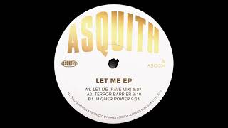 Asquith  Let Me Rave Mix ASQ004 [upl. by Anisamoht]