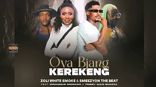 Oya Bjang Kerekeng  Zoli White Smoke x Smeezy On The Beat Original [upl. by Hines]