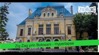 Zig Zag prin Botosani  Hyperlapse [upl. by Grati]