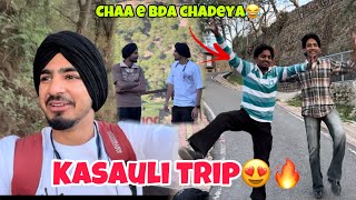 Kasauli trip😍❤️  cha e bda chdeya🤣🔥 garrymorindavlogs [upl. by Leatri]