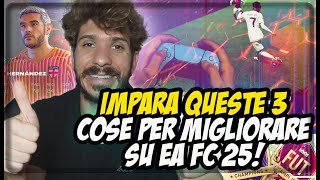 devi IMPARARE queste 3 COSE PER VINCERE SU EA FC 25 [upl. by Menides355]