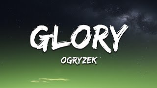 Ogryzek  Glory Super Slowed  Reverb [upl. by Htebasile478]