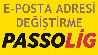 Passolig EPosta Adresi Değiştirme Nasıl Yapılır [upl. by Nosreip838]