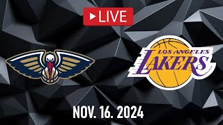 LA Lakers vs New Orleans Pelicans LIVE  November 16 2024  Pelicans vs Lakers LIVE NBA 2K25 [upl. by Quin]