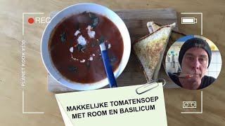 Makkelijke TOMATENSOEP met room en basilicum  Planet Kook 130  Planet Michell [upl. by Xever348]