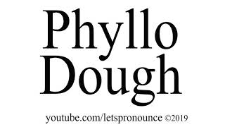 How to Pronounce Phyllo Dough [upl. by Acquah]