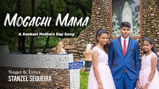 Konkani Song  Mogachi Mama  Stanzel Sequeira Mothers Day Song [upl. by Luba]