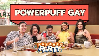 Katanyu Party l Powerpuff Gay l PART 1 [upl. by Aihseyt]