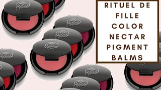 REVIEW amp SWATCHES RITUEL DE FILLE COLOR NECTAR PIGMENT BALMS  Integrity Botanicals [upl. by Ieluuk]