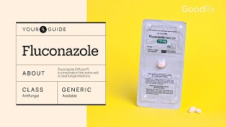 Fluconazole Uses How It Works and Possible Side Effects  GoodRx [upl. by Voltmer]