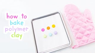 How To Bake Polymer Clay For Beginners  Tips  Polymer Clay Tutorial [upl. by Kannry416]