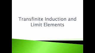 mth10453 Transfinite Induction and Limit elements [upl. by Esertap502]