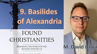 9 Basilides of Alexandria [upl. by Libbi]