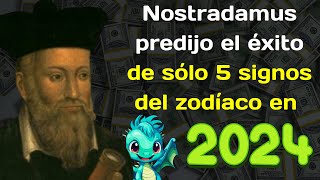 Nostradamus predijo el éxito de sólo 5 signos del zodíaco en 2024 [upl. by Perlis185]