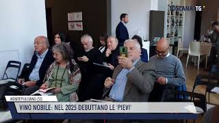 20241208 MONTEPULCIANO SI  VINO NOBILE NEL 2025 DEBUTTANO LE PIEVI [upl. by Klemm]