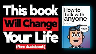 THIS AUDIOBOOK WILL CHANGE EVERYTHING  HOW TO TALK WITH ANYONE  AUDIOBOOK [upl. by Enamart]