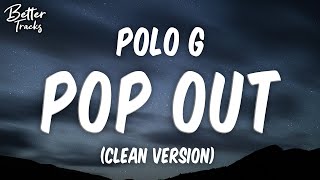 Polo G  Pop Clean Lyrics 🔥 Pop Out Clean [upl. by Ecenaj]