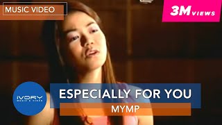 MYMP  Especially For You Official Music Video [upl. by Lainey922]