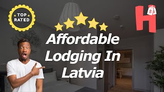 Affordable Lodging In Latvia [upl. by Aretak]