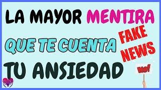 LA MAYOR MENTIRA QUE TU ANSIEDAD TE HACE CREER [upl. by Amoritta]